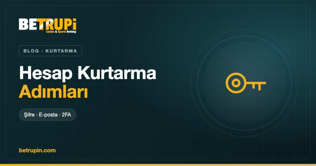 Betrupi hesap kurtarma senaryoları blog yazısı kapağı
