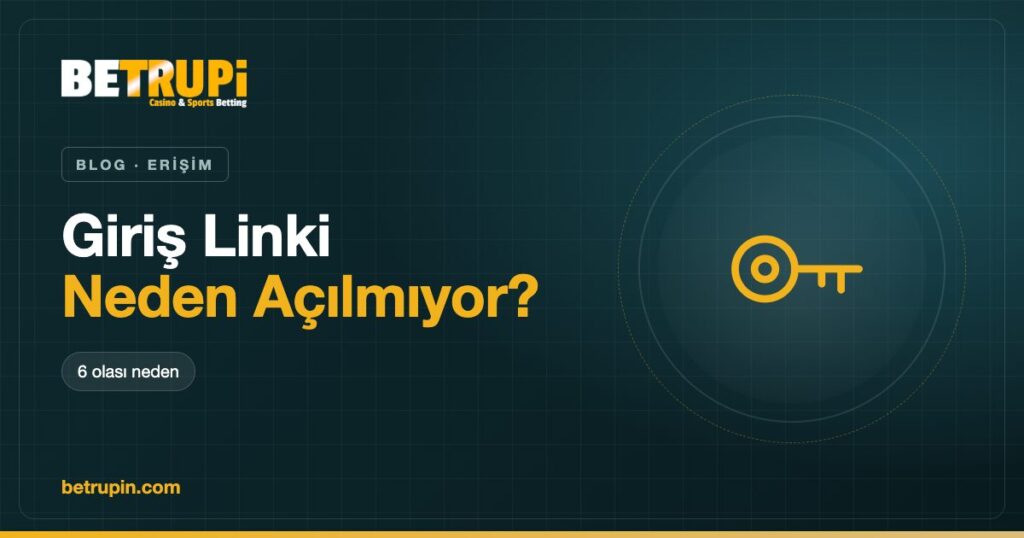Betrupi giriş linki neden açılmıyor blog yazısı kapağı