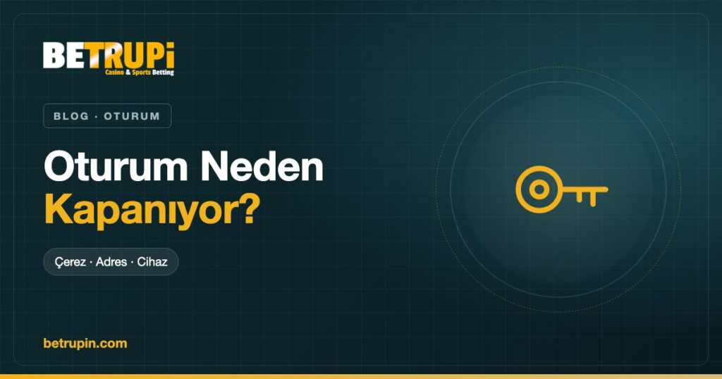 Betrupi oturumu neden kapanıyor blog yazısı kapağı